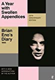 A Year with Swollen Appendices: Brian Eno's Diary (English Edition)