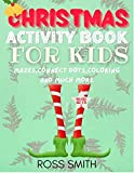 Christmas activity book for kids Age 4 to 8: Mazes,connect dots,coloring pages and much more (English Edition)