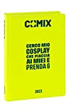 DIARIO Comix Pocket 16x12 cm Scuola 2022-2023 Giallo Fluo + Omaggio portachiave con Paillettes + Omaggio Penna Glitterata + segnalibro