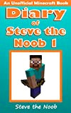 Diary of Steve the Noob 1 (An Unofficial Minecraft Book) (Minecraft Diary Steve the Noob Collection) (English Edition)