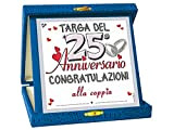 Dream' s Party La Targa targhetta del 25° Anniversario - Idea gaget Scherzo per Le Nozze d'Argento - Targa del ...