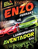 Enzo Ferrari vs. Lamborghini Aventador SVJ (English Edition)