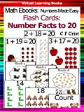 Flash Cards: Number Facts to 20 (Math Ebooks: Numbers Made Easy (Number Flash Cards For Toddlers) Book 3) (English Edition)