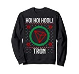 Ho Ho HODL Tron - Fun TRX Tron Cryptocurrency Gear Felpa