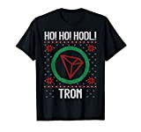 Ho Ho HODL Tron - Fun TRX Tron Cryptocurrency Gear Maglietta
