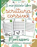 Il Mio Piccolo Libro : Scrittura Corsivo: Montessori +5 anni : Imparare a scrivere in corsivo - libro di attività ...