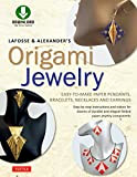 LaFosse & Alexander's Origami Jewelry: Easy-to-Make Paper Pendants, Bracelets, Necklaces and Earrings: Downloadable Video Included: Great for Kids and Adults! ...