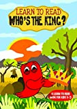 Learn to Read : Who's the King? - A Learn to Read Book for Kids 3-5: A sight words story ...