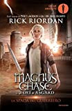 Magnus Chase e gli Dei di Asgard - 1. La spada del guerriero