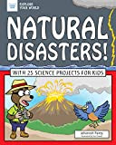 Natural Disasters!: With 25 Science Projects for Kids (Explore Your World) (English Edition)