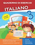 Quaderno Esercizi Italiano. Per la Scuola elementare (Vol. 3): Esercizi Italiano Classe Terza (Lettura, Scrittura, Morfologia, Comprensione)