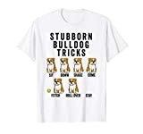Stubborn Bulldog Inglese Tricks Cane Maglietta