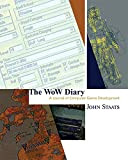 The World of Warcraft Diary: A Journal of Computer Game Development (English Edition)